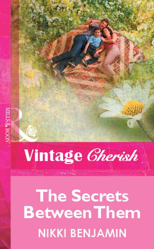 The Secrets Between Them (Mills & Boon Vintage Cherish): First edition (9781472090157)