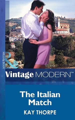The Italian Match (Latin Lovers, Book 8) (Mills & Boon Modern): First edition (9781472031662)