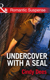 Undercover With A Seal (Code: Warrior SEALs, Book 1) (Mills & Boon Romantic Suspense): First edition (9781474031394)