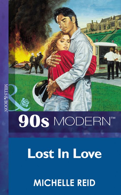 Lost In Love (Mills & Boon Vintage 90s Modern): First edition (9781408986868)