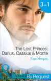 The Lost Princes: Darius, Cassius and Monte (Mills & Boon By Request): First edition (9781472044792)