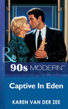 Captive In Eden (Mills & Boon Vintage 90s Modern): First edition (9781408987278)