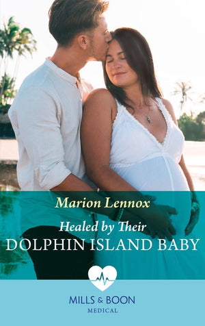 Healed By Their Dolphin Island Baby (Mills & Boon Medical) (9780008926694)