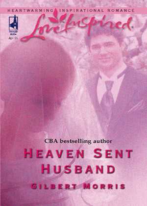 Heaven Sent Husband (Mills & Boon Love Inspired): First edition (9781408964965)