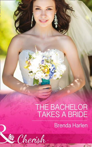 The Bachelor Takes a Bride (Those Engaging Garretts!, Book 8) (Mills & Boon Cherish): First edition (9781474002325)