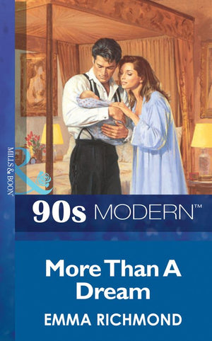 More Than A Dream (Mills & Boon Vintage 90s Modern): First edition (9781408986974)