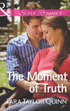 The Moment Of Truth (Shelter Valley Stories, Book 13) (Mills & Boon Superromance): First edition (9781472016829)