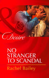 No Stranger To Scandal (Daughters of Power: The Capital, Book 4) (Mills & Boon Desire): First edition (9781472006097)
