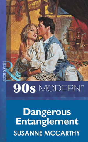 Dangerous Entanglement (Mills & Boon Vintage 90s Modern): First edition (9781408986325)