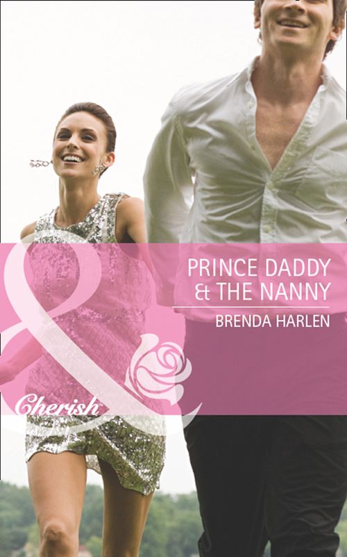 Prince Daddy & The Nanny (Reigning Men, Book 5) (Mills & Boon Cherish): First edition (9781408971239)