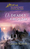 On Deadly Ground (Mills & Boon Love Inspired Suspense): First edition (9781408951422)