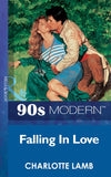 Falling In Love (Mills & Boon Vintage 90s Modern): First edition (9781408985267)