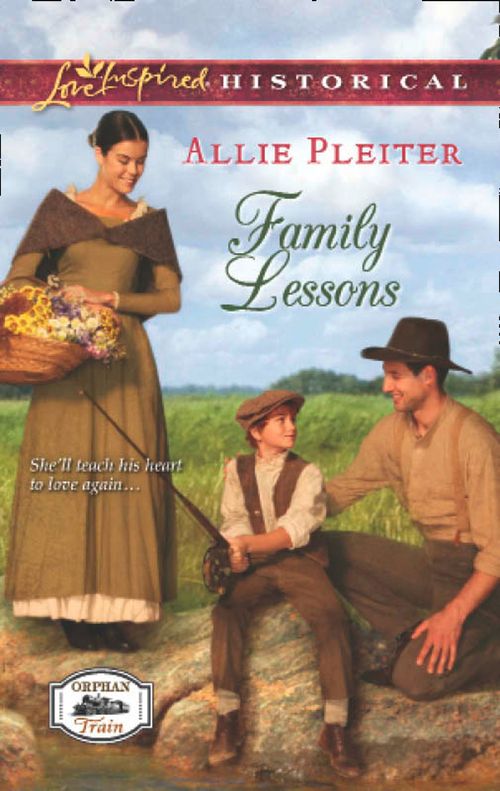 Family Lessons (Orphan Train, Book 1) (Mills & Boon Love Inspired Historical): First edition (9781472012944)