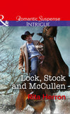 Lock, Stock And Mccullen (The Heroes of Horseshoe Creek, Book 1) (Mills & Boon Intrigue): First edition (9781474005388)