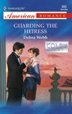 Guarding the Heiress (Mills & Boon American Romance): First edition (9781472075338)