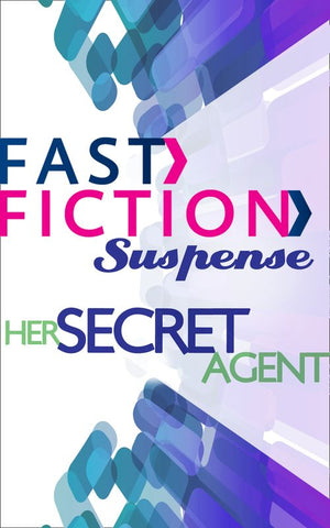 Her Secret Agent (Fast Fiction): First edition (9781472096142)