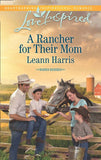 A Rancher For Their Mom (Rodeo Heroes, Book 2) (Mills & Boon Love Inspired): First edition (9781474033473)