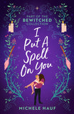 Bewitched: I Put A Spell On You: An American Witch in Paris / The Witch's Quest (9780263319361)