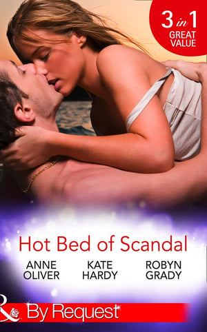 Hotbed Of Scandal: Mistress: At What Price? / Red Wine and Her Sexy Ex / Bedded by Blackmail (Mills & Boon By Request): First edition (9781472044860)