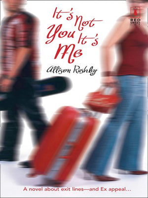 It's Not You It's Me (Mills & Boon Silhouette): First edition (9781472092083)