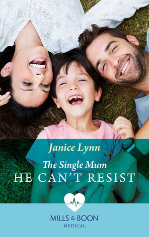The Single Mum He Can't Resist (Mills & Boon Medical) (9780008926731)