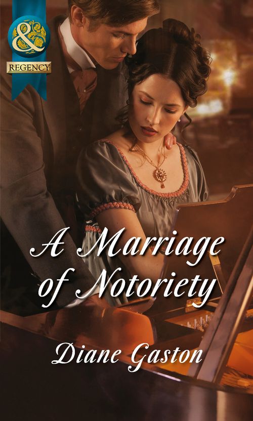 A Marriage of Notoriety (Mills & Boon Historical) (The Masquerade Club, Book 2): First edition (9781472043481)