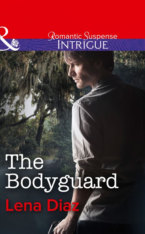 The Bodyguard (Mills & Boon Intrigue): First edition (9781472050212)