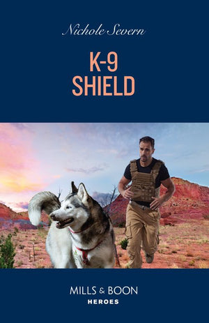 K-9 Shield (New Mexico Guard Dogs, Book 3) (Mills & Boon Heroes) (9780008938796)