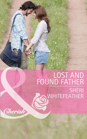 Lost and Found Father (Family Renewal, Book 1) (Mills & Boon Cherish): First edition (9781472005335)