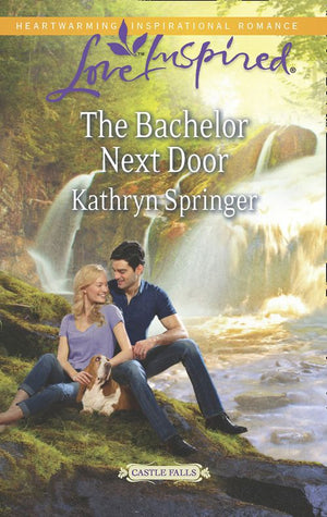 The Bachelor Next Door (Mills & Boon Love Inspired) (Castle Falls, Book 1): First edition (9781472072450)