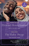 Pretend Honeymoon With The Best Man / The Baby Swap That Bound Them: Pretend Honeymoon with the Best Man / The Baby Swap That Bound Them (Mills & Boon True Love) (9780263306477)