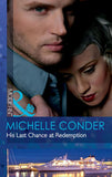 His Last Chance At Redemption (Mills & Boon Modern): First edition (9781408974353)