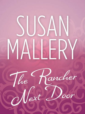The Rancher Next Door: First edition (9781408954003)