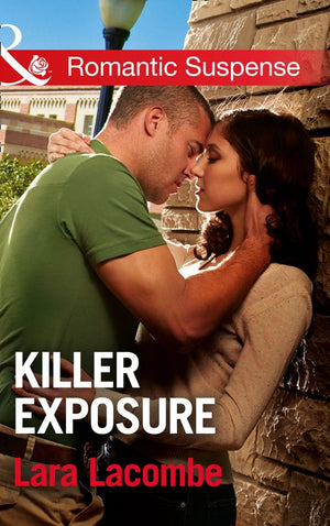 Killer Exposure (Mills & Boon Romantic Suspense): First edition (9781474028080)