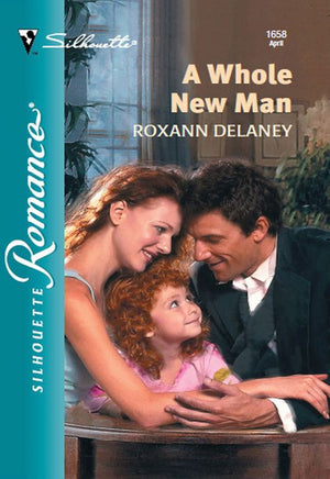 A Whole New Man (Mills & Boon Silhouette): First edition (9781474010030)