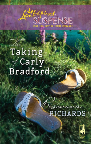 The Taking Of Carly Bradford (Mills & Boon Love Inspired): First edition (9781408966808)
