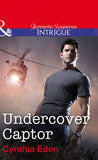 Undercover Captor (Shadow Agents: Guts and Glory, Book 1) (Mills & Boon Intrigue): First edition (9781472049988)