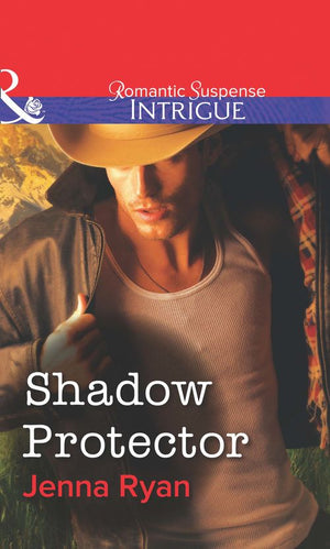 Shadow Protector (Mills & Boon Intrigue): First edition (9781472058461)