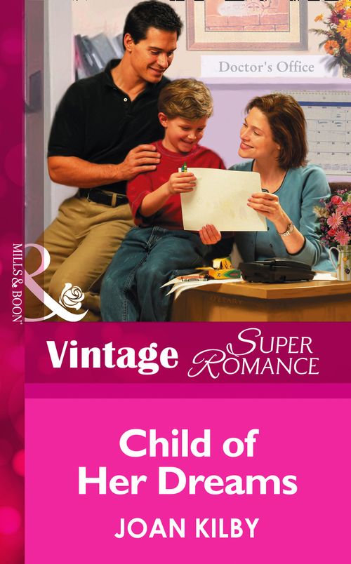 Child of Her Dreams (Mills & Boon Vintage Superromance): First edition (9781472024503)