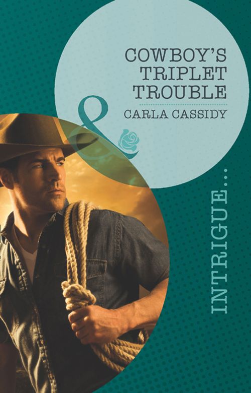 Cowboy's Triplet Trouble (Top Secret Deliveries, Book 6) (Mills & Boon Intrigue): First edition (9781408977378)