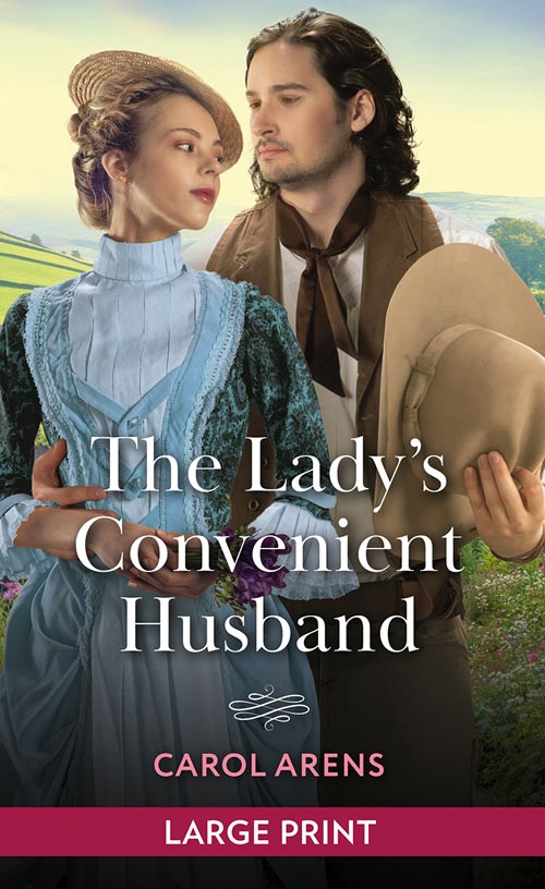 The Lady’s Convenient Husband: Large type edition by Carol Arens (9780263438697)