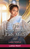 The Scandalous Lady Mina: Large type edition by Lara Temple (9780263438925)