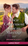 Their Convenient Tuscan Marriage (Regency Tour in Italy, Book 1): Large type edition by Bronwyn Scott (9780263439021)