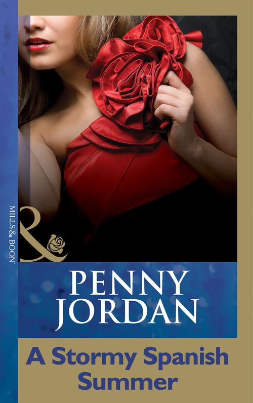 A Stormy Spanish Summer (Mills & Boon Modern): First edition by Penny Jordan (9781408998915)