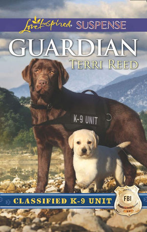 Guardian (Classified K-9 Unit, Book 1) (Mills & Boon Love Inspired Suspense) by Terri Reed (9781474066952)