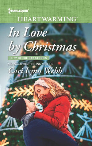 In Love By Christmas (City by the Bay Stories, Book 5) (Mills & Boon Heartwarming) (9780008900915)