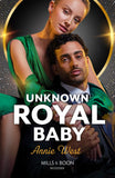 Unknown Royal Baby (Mills & Boon Modern) by Annie West