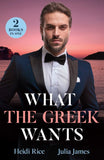 What The Greek Wants: Greek's Kidnapped Princess (Claimed by a Greek) / Dimistrios's Bought Mistress (Mills & Boon Modern) by Heidi Rice and Julia James (9780008940652)