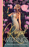 Royal Weddings: A Pretend Proposal: Virgin Princess's Marriage Debt / From Doctor to Princess? / Falling for the Princess by Pippa Roscoe, Annie Claydon and Sandra Hyatt (9780008926366)