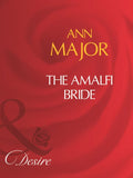 The Amalfi Bride (Mills & Boon Desire): First edition (9781408960721)